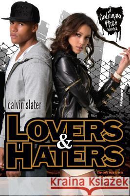 Lovers & Haters Calvin Slater 9781617731327 Kensington Publishing Corporation
