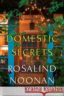 Domestic Secrets Rosalind Noonan 9781617733277