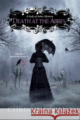 Death At The Abbey Christine Trent 9781617736452