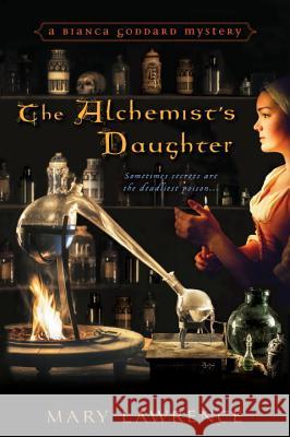 The Alchemist's Daughter Mary Lawrence 9781617737107 Kensington Publishing