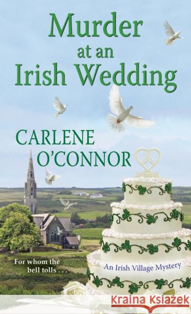 Murder at an Irish Wedding Carlene O'Connor 9781617738500 Kensington Publishing Corporation