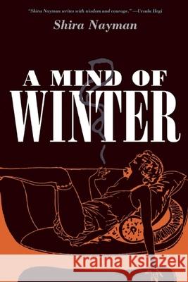 A Mind of Winter Nayman, Shira 9781617751035