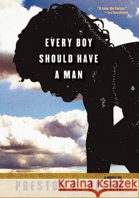 Every Boy Should Have A Man Preston L. Allen 9781617751578 Akashic Books,U.S.