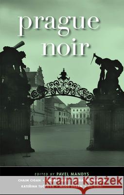 Prague Noir Pavel Mandys 9781617755293 Akashic Books