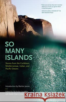 So Many Islands: Stories from the Caribbean, Mediterranean, Indian, and Pacific Oceans  9781617756740 Peekash Press