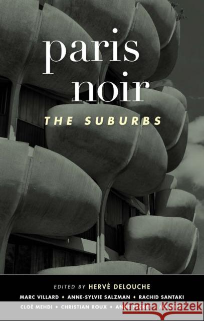 Paris Noir: The Suburbs  9781617757556 Akashic Books,U.S.