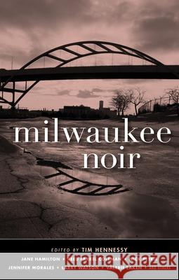 Milwaukee Noir  9781617758027 Akashic Books