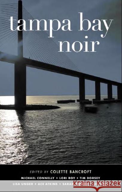 Tampa Bay Noir  9781617758102 Akashic Books,U.S.