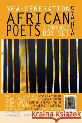 Saba: New-Generation African Poets, a Chapbook Box Set Dawes, Kwame 9781617758164 Akashic Books