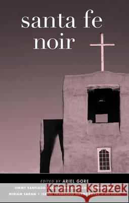 Santa Fe Noir  9781617759093 Akashic Books