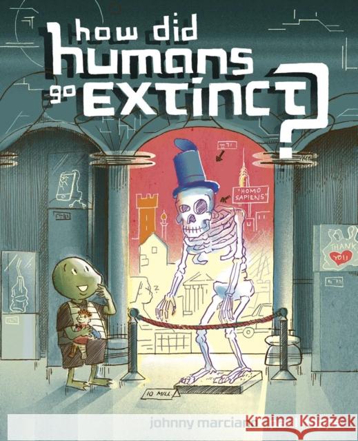 How Did Humans Go Extinct? Johnny Marciano 9781617759277 Akashic Books,U.S.