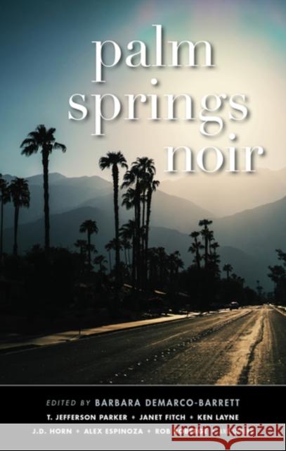 Palm Springs Noir  9781617759284 Akashic Books