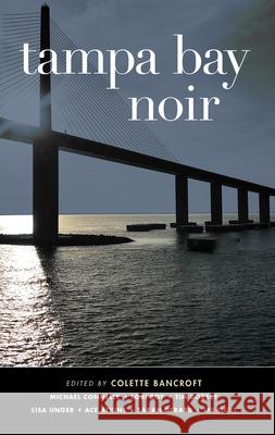 Tampa Bay Noir  9781617759512 Akashic Books