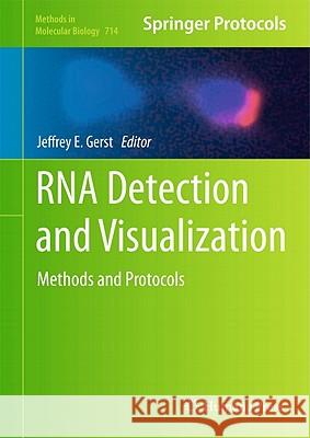 RNA Detection and Visualization: Methods and Protocols Gerst, Jeffrey E. 9781617790041 Not Avail