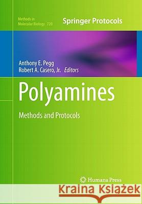 Polyamines: Methods and Protocols Pegg, Anthony E. 9781617790331 Not Avail