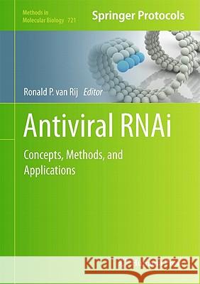 Antiviral RNAi: Concepts, Methods, and Applications van Rij, Ronald P. 9781617790362 Springer