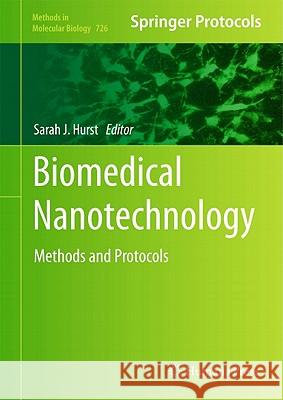 Biomedical Nanotechnology: Methods and Protocols Hurst, Sarah J. 9781617790515