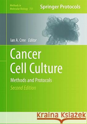 Cancer Cell Culture: Methods and Protocols Cree, Ian A. 9781617790799 Not Avail