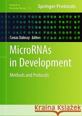 MicroRNAs in Development: Methods and Protocols Dalmay, Tamas 9781617790829 Not Avail