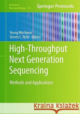 High-Throughput Next Generation Sequencing: Methods and Applications Kwon, Young Min 9781617790881