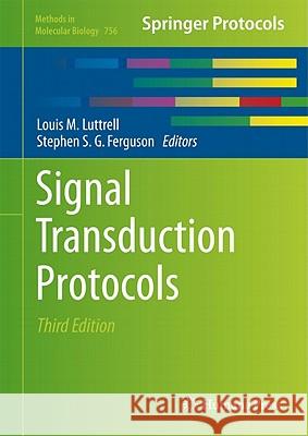 Signal Transduction Protocols Louis M. Luttrell Stephen S. G. Ferguson 9781617791598
