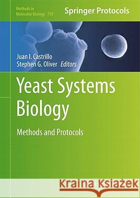 Yeast Systems Biology: Methods and Protocols Castrillo, Juan I. 9781617791727 Not Avail