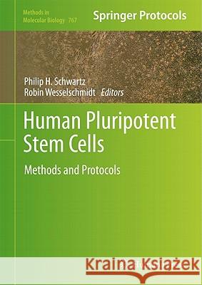 Human Pluripotent Stem Cells: Methods and Protocols Schwartz, Philip H. 9781617792007