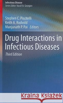 Drug Interactions in Infectious Diseases Stephen C. Piscitelli Keith A. Rodvold Manjunath P. Pai 9781617792120