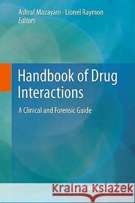 Handbook of Drug Interactions: A Clinical and Forensic Guide Mozayani, Ashraf 9781617792212 Not Avail