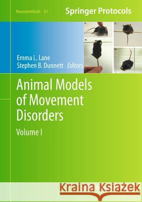 Animal Models of Movement Disorders: Volume I Lane, Emma L. 9781617792977 Humana Press