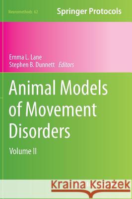 Animal Models of Movement Disorders: Volume II Lane, Emma L. 9781617793004 Humana Press