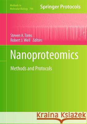 Nanoproteomics: Methods and Protocols Toms, Steven A. 9781617793189
