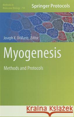 Myogenesis: Methods and Protocols Dimario, Joseph X. 9781617793424 Humana Press