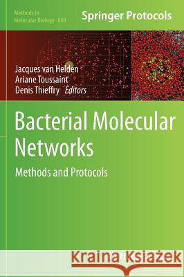 Bacterial Molecular Networks: Methods and Protocols Van Helden, Jacques 9781617793608 Humana Press