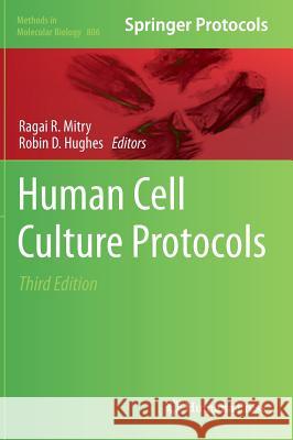 Human Cell Culture Protocols Ragai R. Mitry Robin D. Hughes 9781617793660