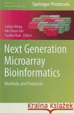 Next Generation Microarray Bioinformatics: Methods and Protocols Wang, Junbai 9781617793998 Humana Press