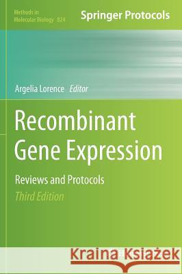 Recombinant Gene Expression Argelia Lorence 9781617794322 Humana Press