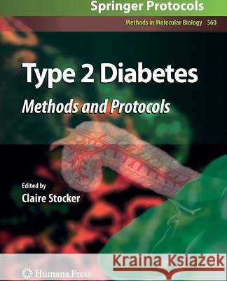 Type 2 Diabetes: Methods and Protocols Stocker, Claire 9781617794926