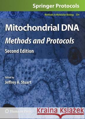 Mitochondrial DNA: Methods and Protocols Stuart, Jeffrey A. 9781617794957 Humana Press