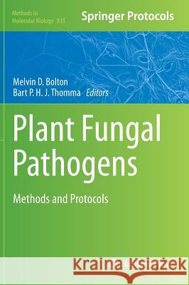 Plant Fungal Pathogens: Methods and Protocols Bolton, Melvin D. 9781617795008