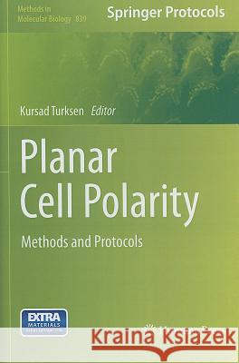 Planar Cell Polarity: Methods and Protocols Turksen, Kursad 9781617795091 Humana Press