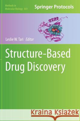 Structure-Based Drug Discovery Leslie W. Tari 9781617795190 Humana Press