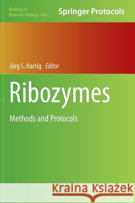 Ribozymes: Methods and Protocols Hartig, Jörg S. 9781617795442