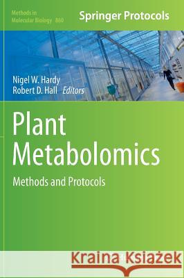 Plant Metabolomics: Methods and Protocols Hardy, Nigel W. 9781617795930 Humana Press