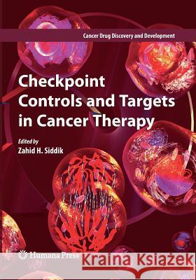 Checkpoint Controls and Targets in Cancer Therapy  9781617796357 Springer, Berlin