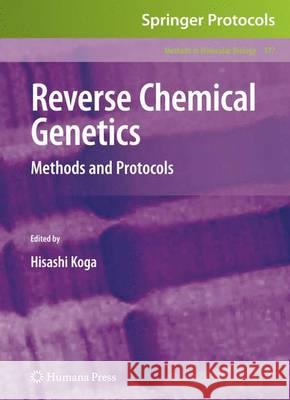 Reverse Chemical Genetics: Methods and Protocols Koga, Hisashi 9781617796418 Humana Press