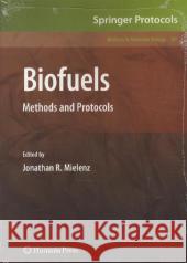 Biofuels: Methods and Protocols Mielenz, Jonathan R. 9781617796470