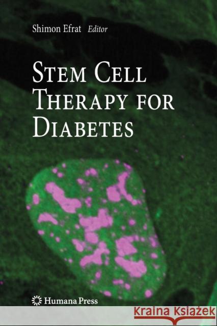 Stem Cell Therapy for Diabetes Shimon Efrat 9781617796692 Humana Press