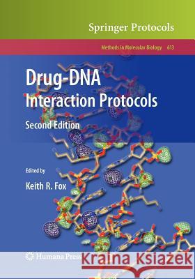 Drug-DNA Interaction Protocols Keith R. Fox 9781617796746 Humana Press