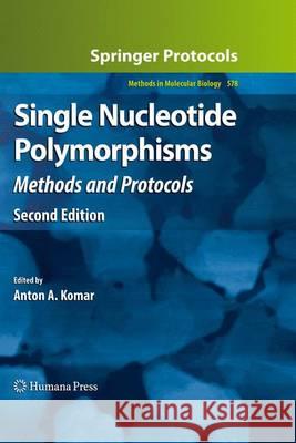 Single Nucleotide Polymorphisms: Methods and Protocols Komar, Anton A. 9781617796791 Humana Press
